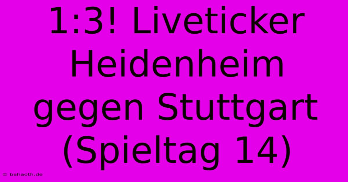 1:3! Liveticker Heidenheim Gegen Stuttgart (Spieltag 14)