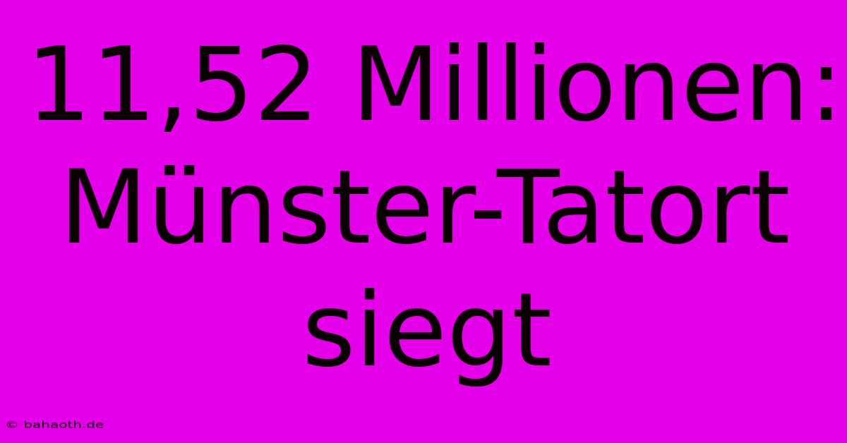 11,52 Millionen: Münster-Tatort Siegt