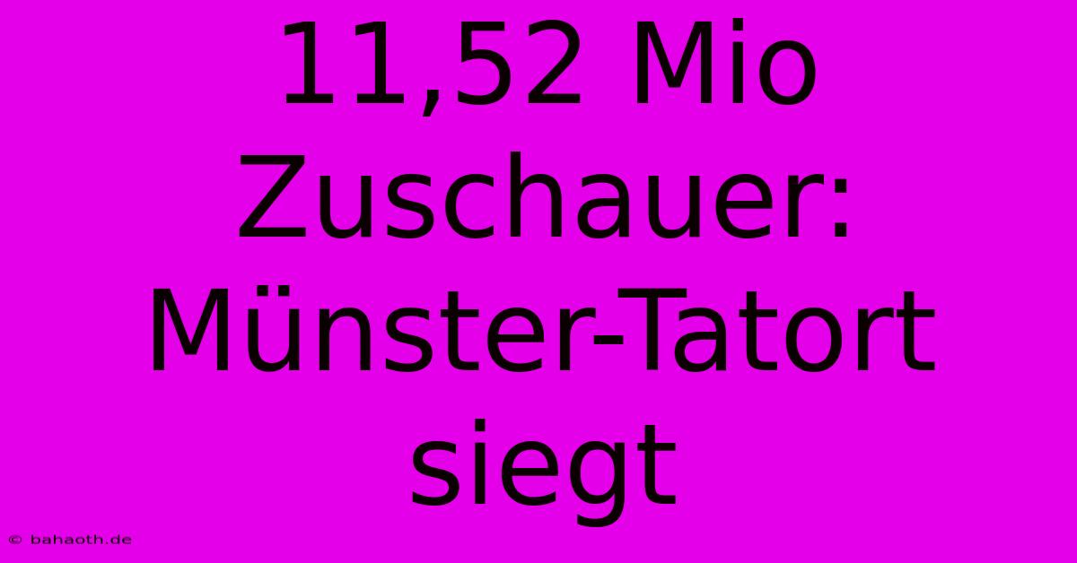 11,52 Mio Zuschauer: Münster-Tatort Siegt