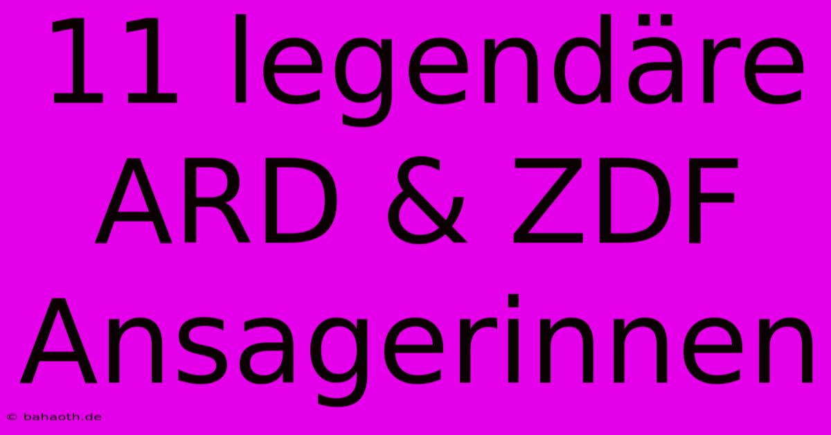 11 Legendäre ARD & ZDF Ansagerinnen