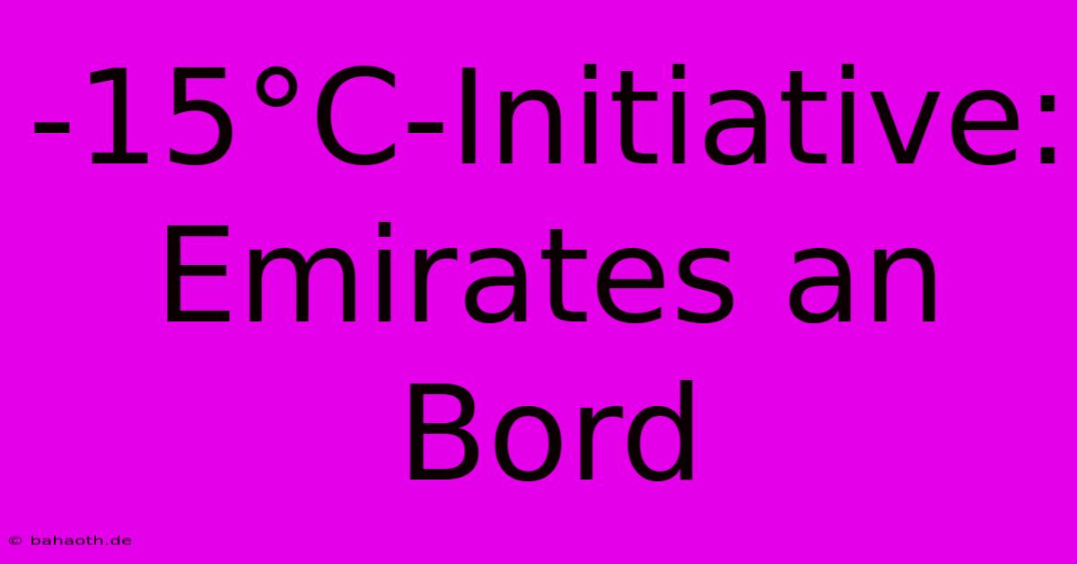 -15°C-Initiative: Emirates An Bord