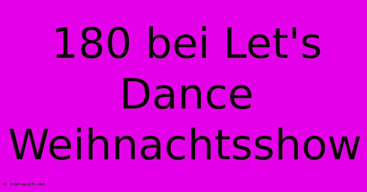 180 Bei Let's Dance Weihnachtsshow