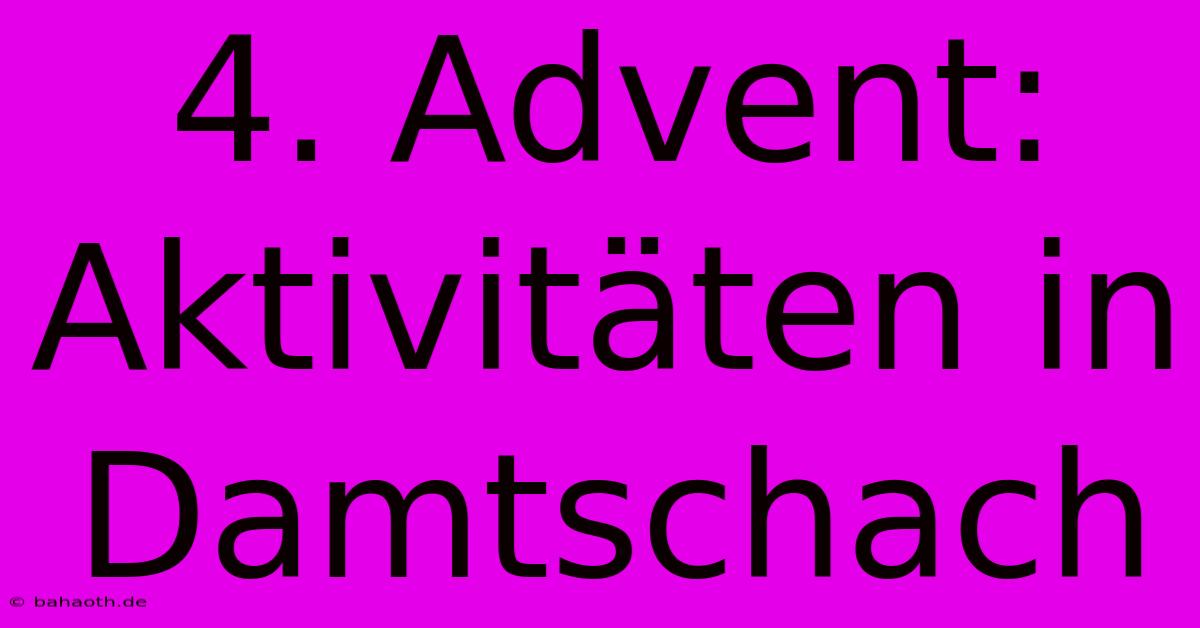 4. Advent: Aktivitäten In Damtschach