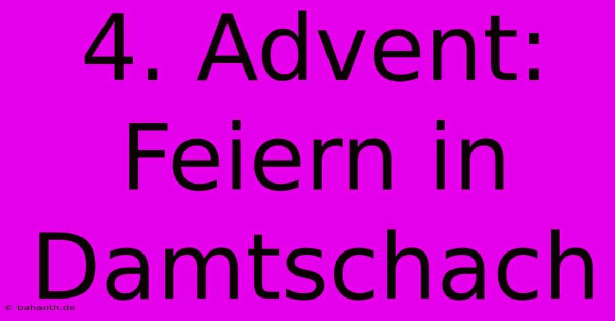 4. Advent: Feiern In Damtschach