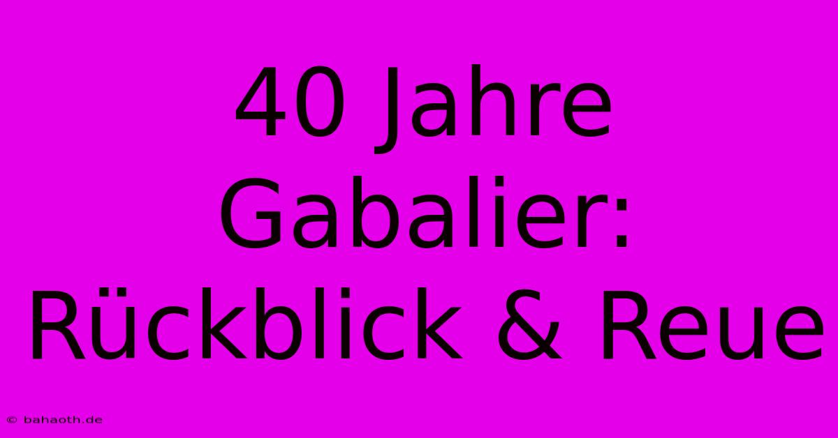 40 Jahre Gabalier: Rückblick & Reue