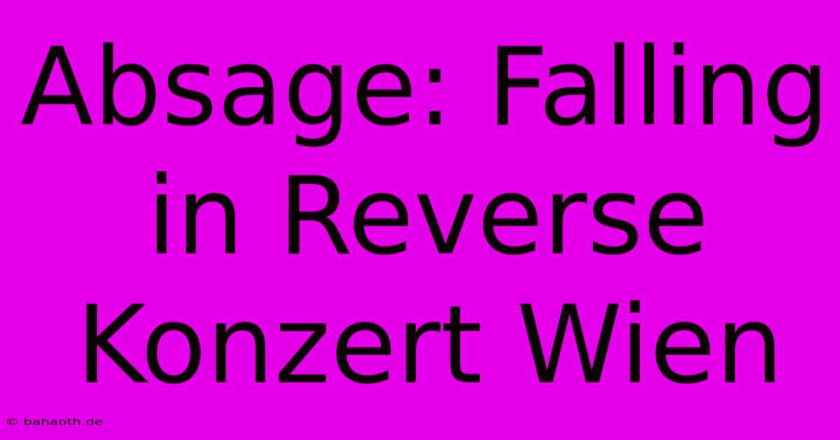 Absage: Falling In Reverse Konzert Wien