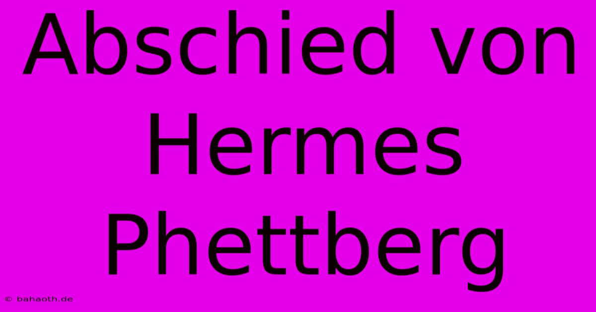 Abschied Von Hermes Phettberg