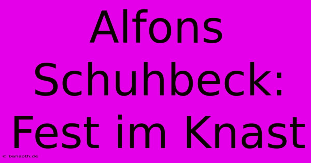 Alfons Schuhbeck: Fest Im Knast