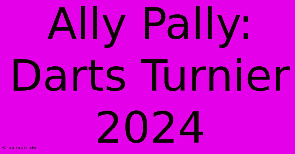 Ally Pally: Darts Turnier 2024