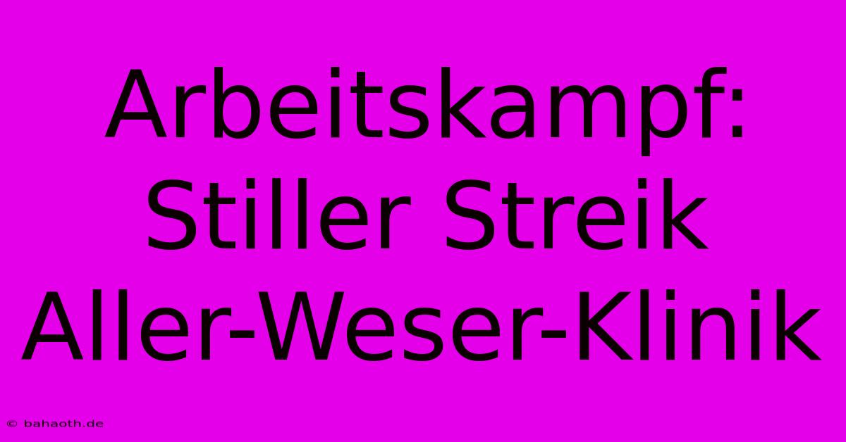 Arbeitskampf: Stiller Streik Aller-Weser-Klinik