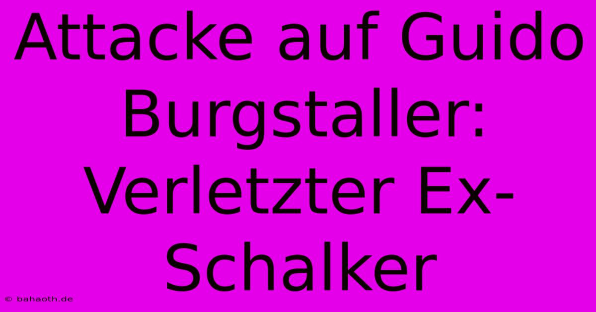 Attacke Auf Guido Burgstaller: Verletzter Ex-Schalker