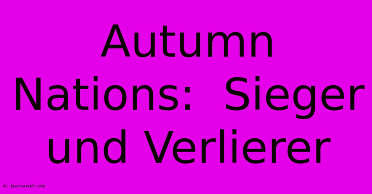 Autumn Nations:  Sieger Und Verlierer