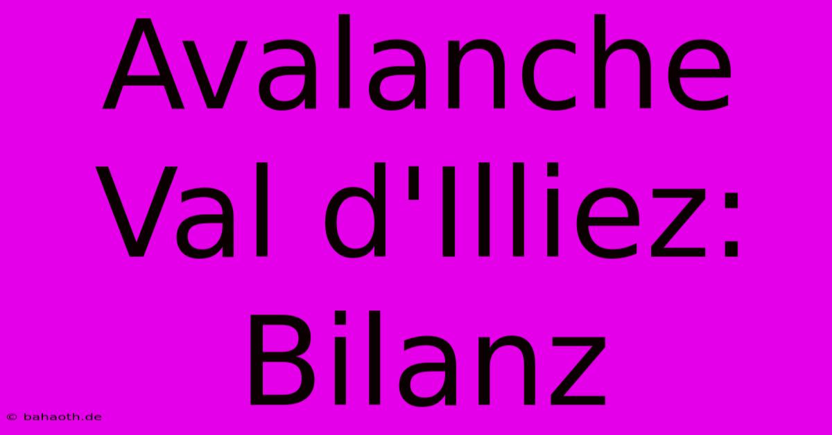 Avalanche Val D'Illiez: Bilanz