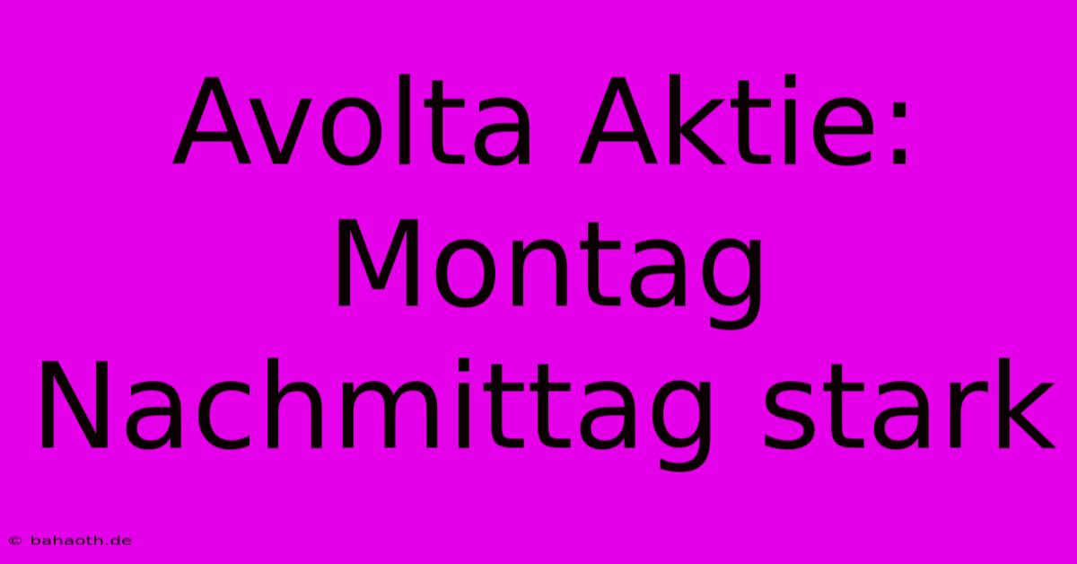 Avolta Aktie: Montag Nachmittag Stark