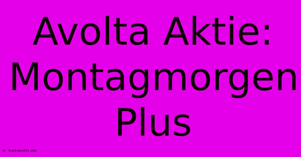 Avolta Aktie: Montagmorgen Plus