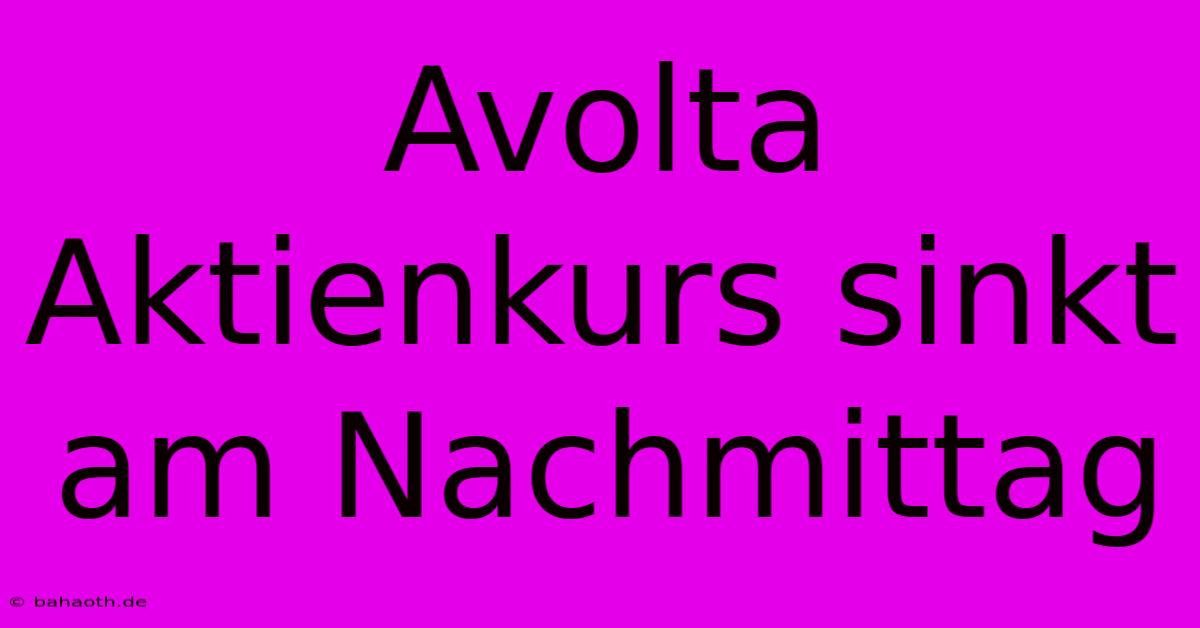 Avolta Aktienkurs Sinkt Am Nachmittag