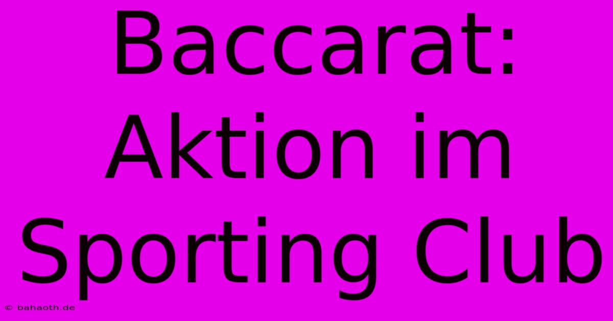 Baccarat: Aktion Im Sporting Club