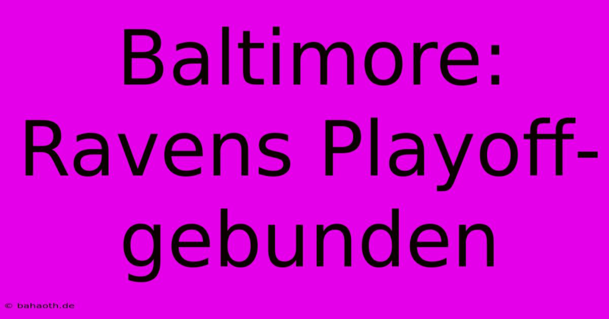 Baltimore: Ravens Playoff-gebunden