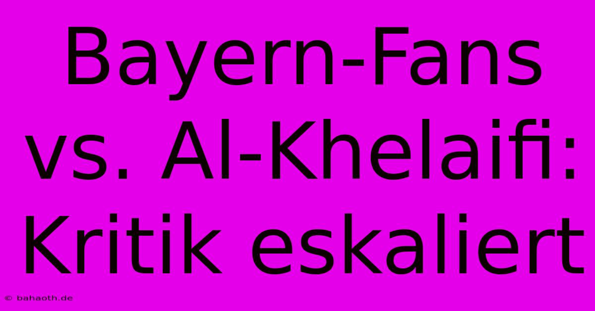 Bayern-Fans Vs. Al-Khelaifi: Kritik Eskaliert