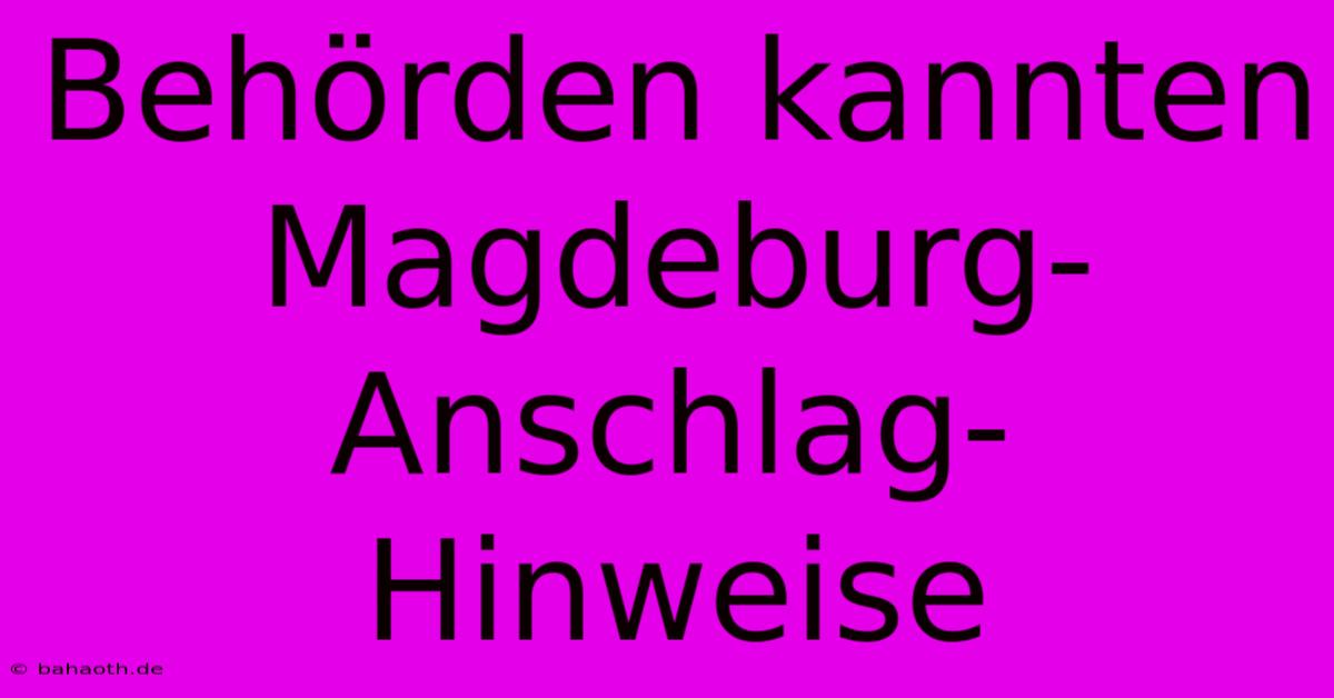 Behörden Kannten Magdeburg-Anschlag-Hinweise