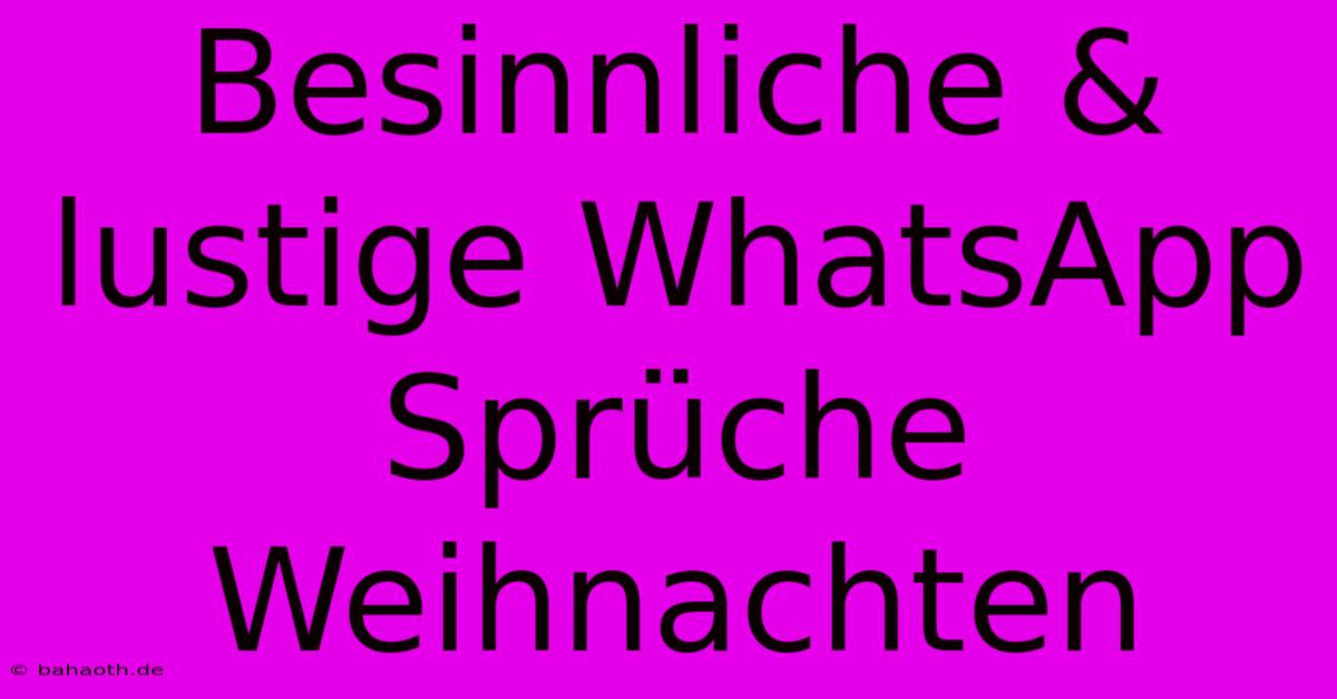 Besinnliche & Lustige WhatsApp Sprüche Weihnachten