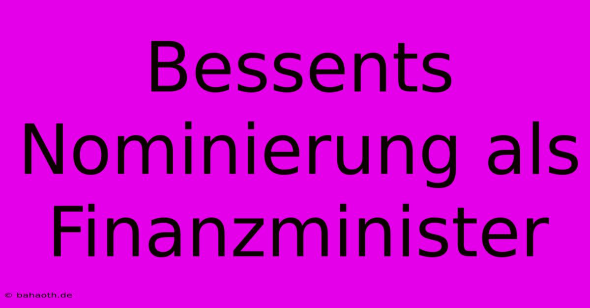 Bessents Nominierung Als Finanzminister