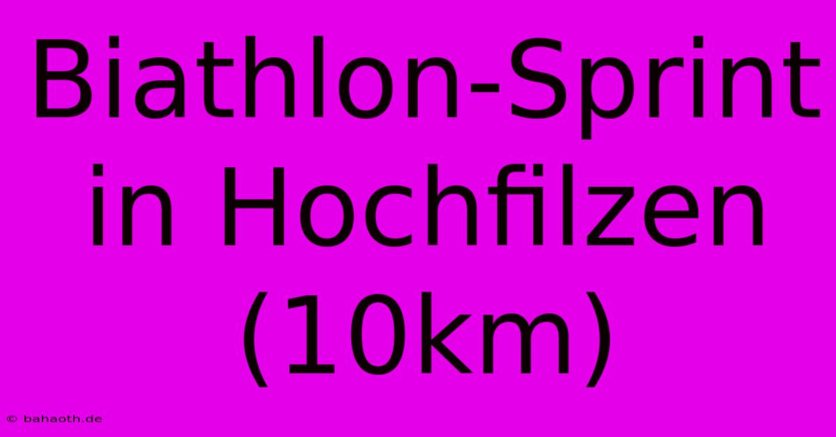 Biathlon-Sprint In Hochfilzen (10km)