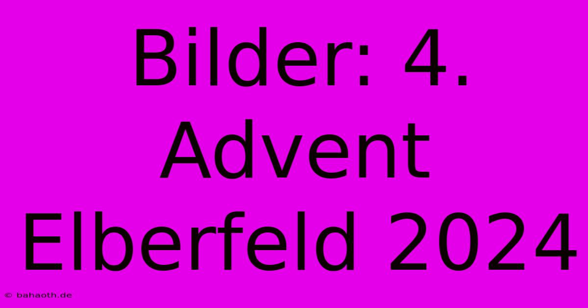 Bilder: 4. Advent Elberfeld 2024