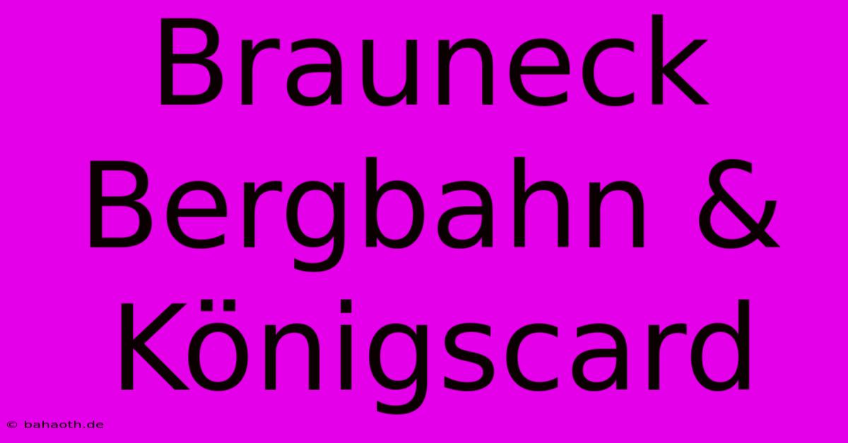 Brauneck Bergbahn & Königscard