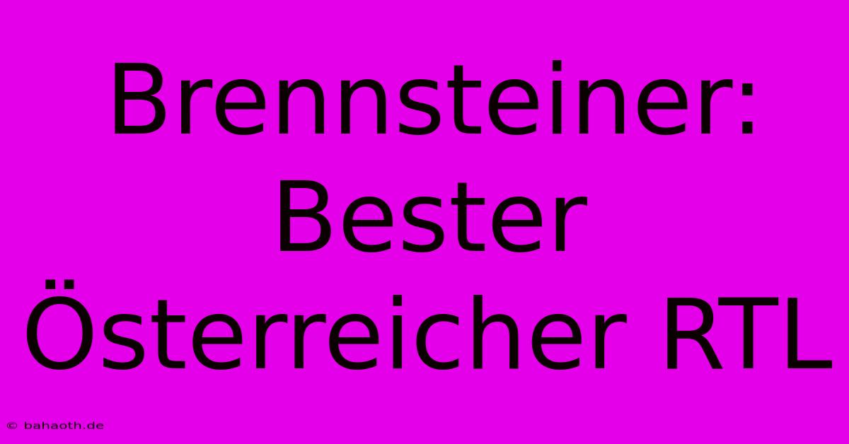 Brennsteiner: Bester Österreicher RTL