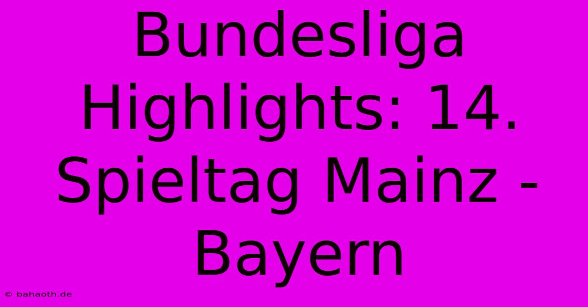 Bundesliga Highlights: 14. Spieltag Mainz - Bayern