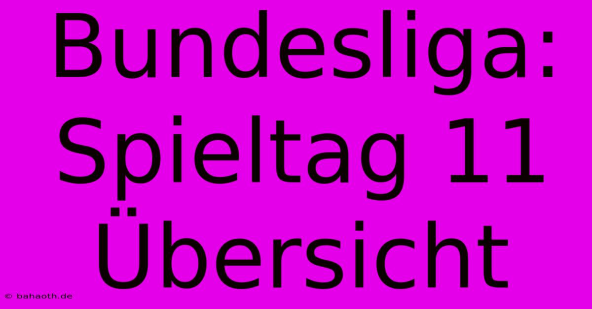 Bundesliga: Spieltag 11 Übersicht