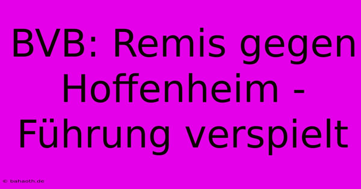 BVB: Remis Gegen Hoffenheim - Führung Verspielt