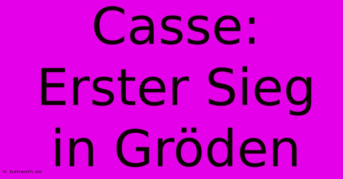 Casse: Erster Sieg In Gröden