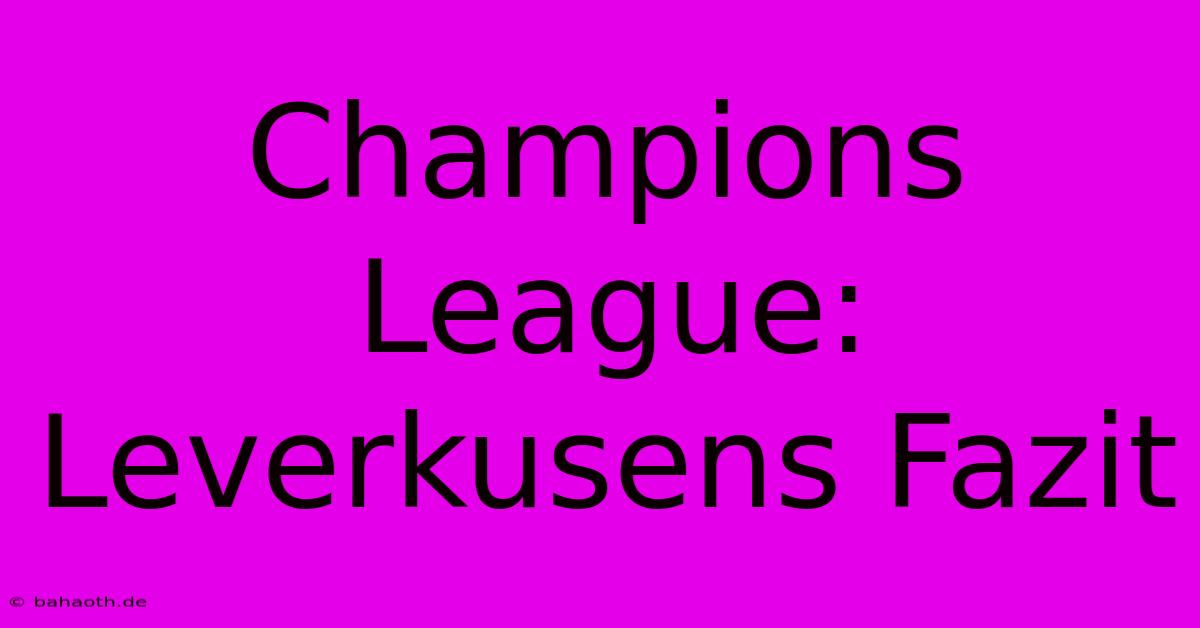 Champions League: Leverkusens Fazit