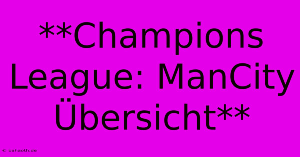 **Champions League: ManCity Übersicht**