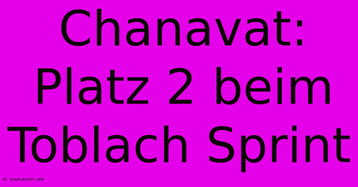 Chanavat: Platz 2 Beim Toblach Sprint