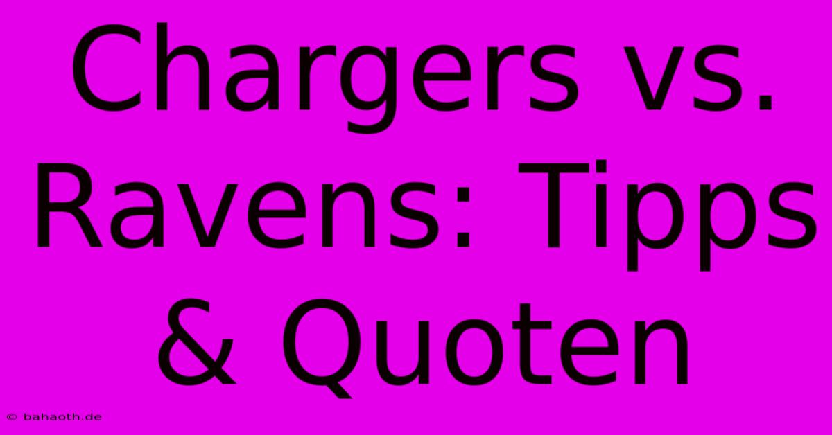 Chargers Vs. Ravens: Tipps & Quoten