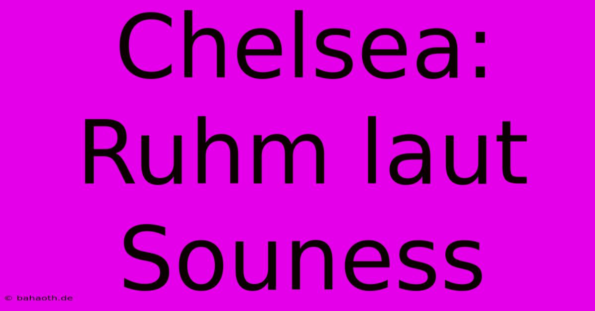 Chelsea: Ruhm Laut Souness