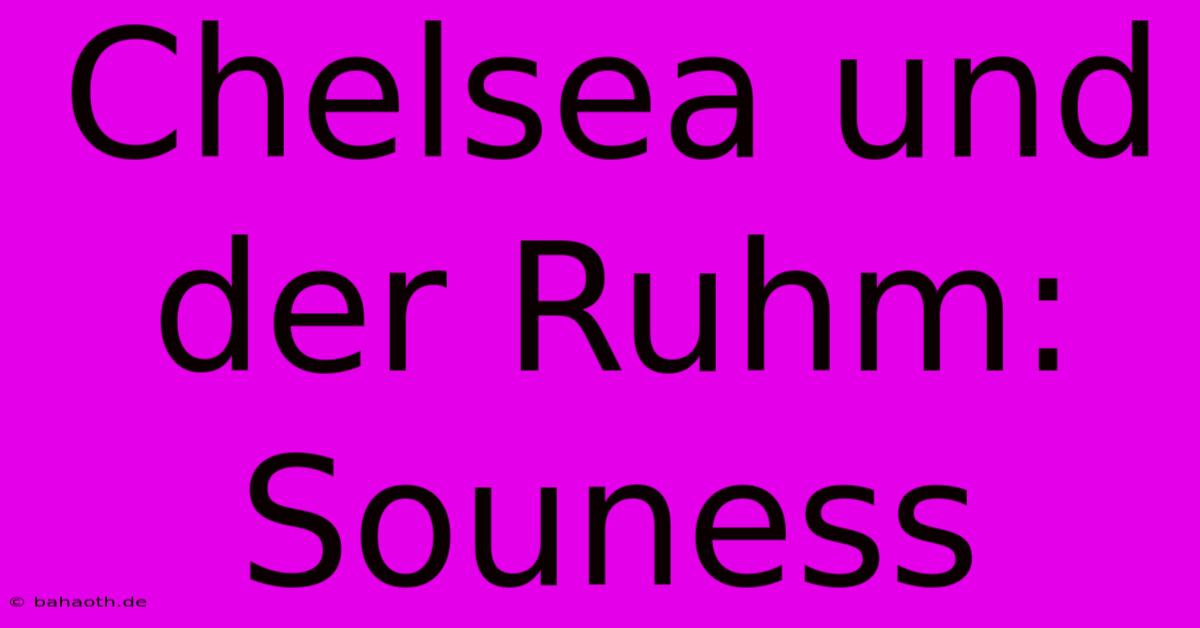 Chelsea Und Der Ruhm: Souness