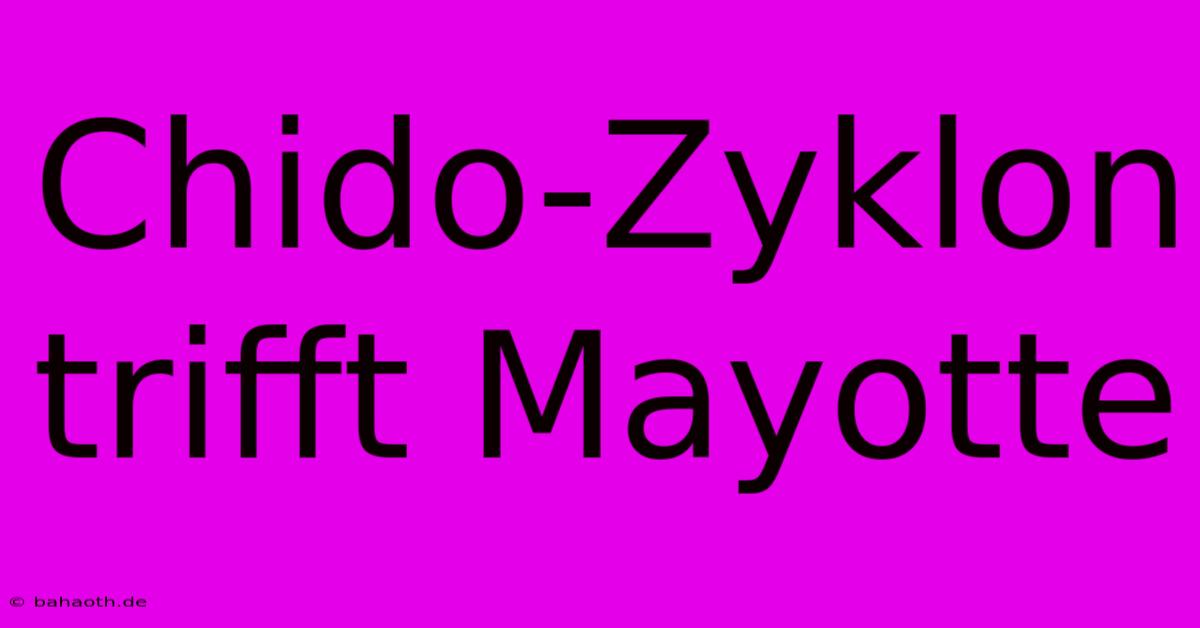 Chido-Zyklon Trifft Mayotte