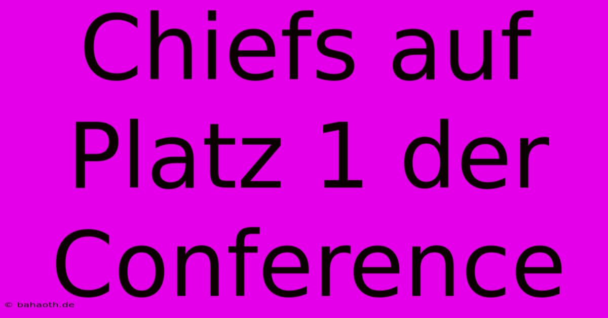 Chiefs Auf Platz 1 Der Conference