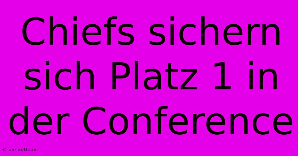 Chiefs Sichern Sich Platz 1 In Der Conference