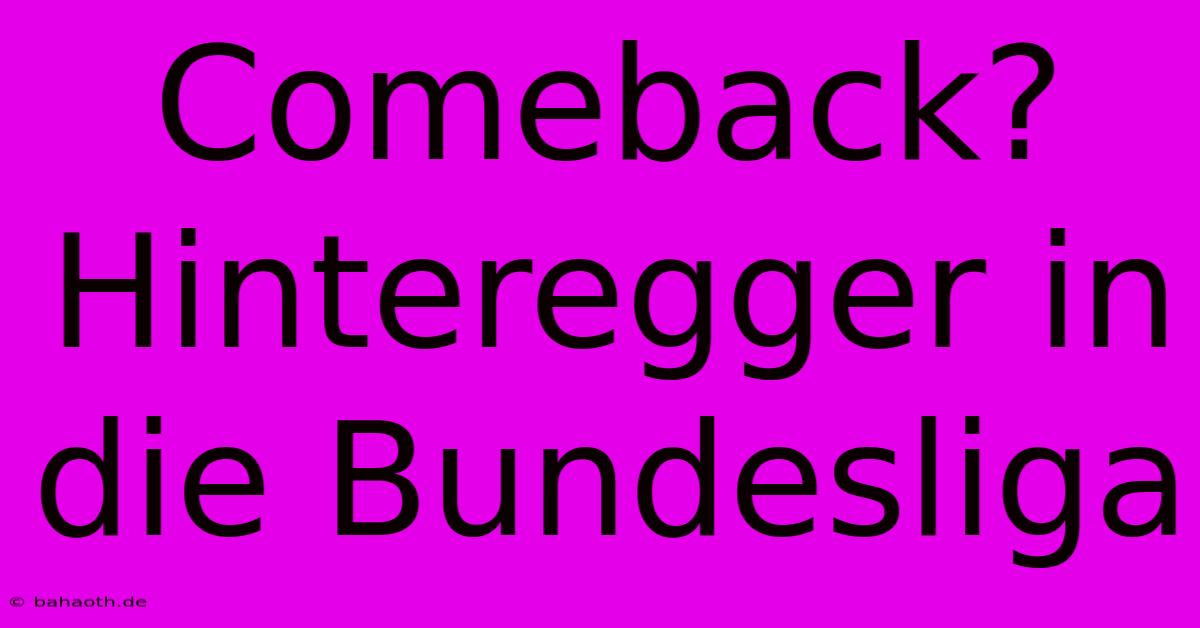 Comeback? Hinteregger In Die Bundesliga