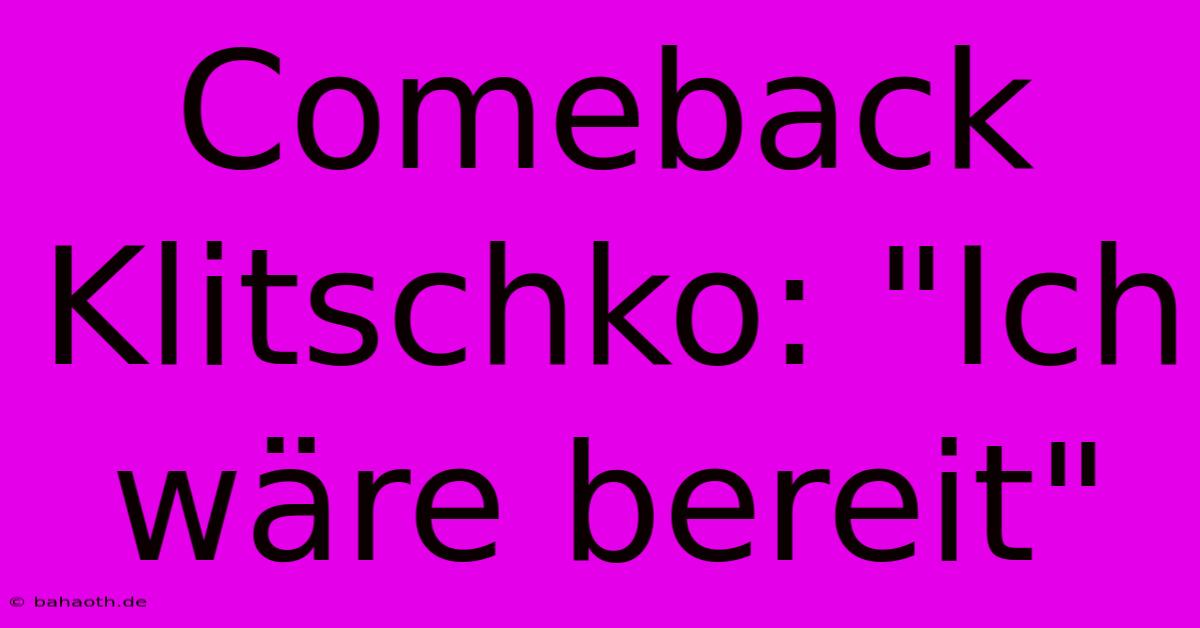 Comeback Klitschko: 