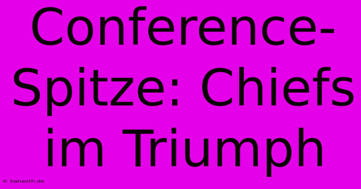 Conference-Spitze: Chiefs Im Triumph