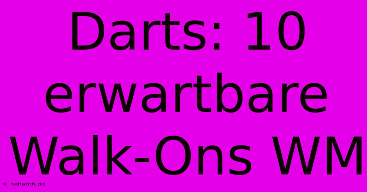 Darts: 10 Erwartbare Walk-Ons WM