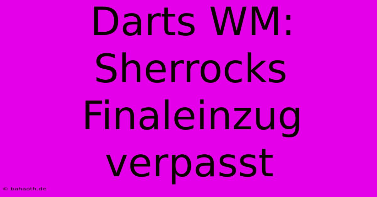 Darts WM: Sherrocks Finaleinzug Verpasst