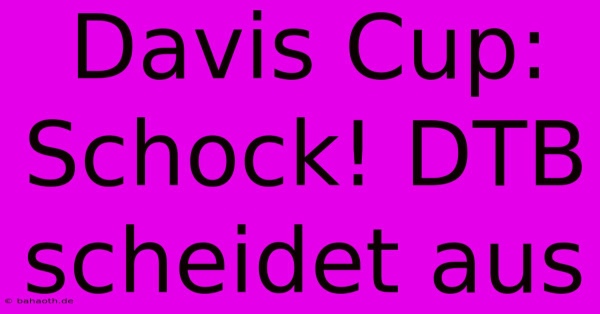 Davis Cup: Schock! DTB Scheidet Aus