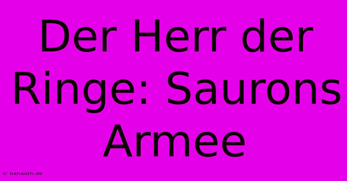 Der Herr Der Ringe: Saurons Armee